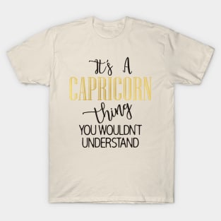 It's a Capricorn Thing T-Shirt